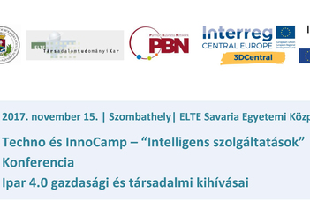 Techno és InnoCamp – “Intelligens szolgáltatások” Konferencia Ipar 4.0 gazdasági és társadalmi kihívásai