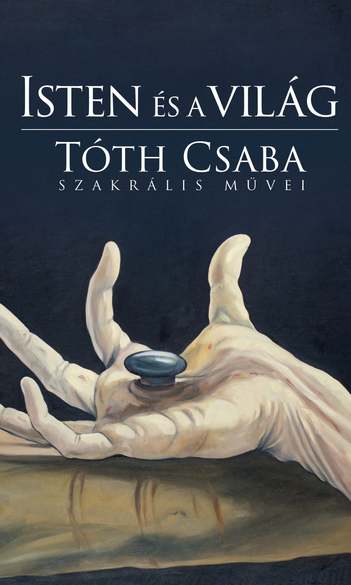 Albumban jelennek meg Tóth Csaba szakrális munkái